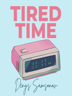 cover image of Tired Time